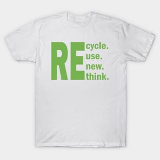 Recycle Reuse Renew Rethink Earth Crisis Environmental T-Shirt